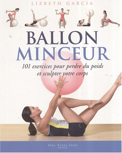 Livre Ballon Minceur, 101 exercices pour perdre du poids et sculpter votre corps